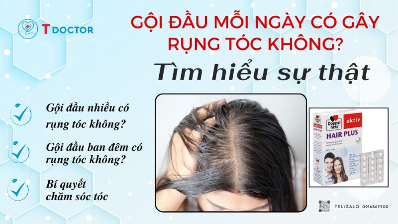 Gội đầu mỗi ngày có gây rụng tóc không? Tìm hiểu sự thật