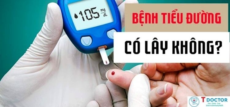 Bệnh tiểu đường có lây không và lưu ý sức khỏe cho người bệnh?